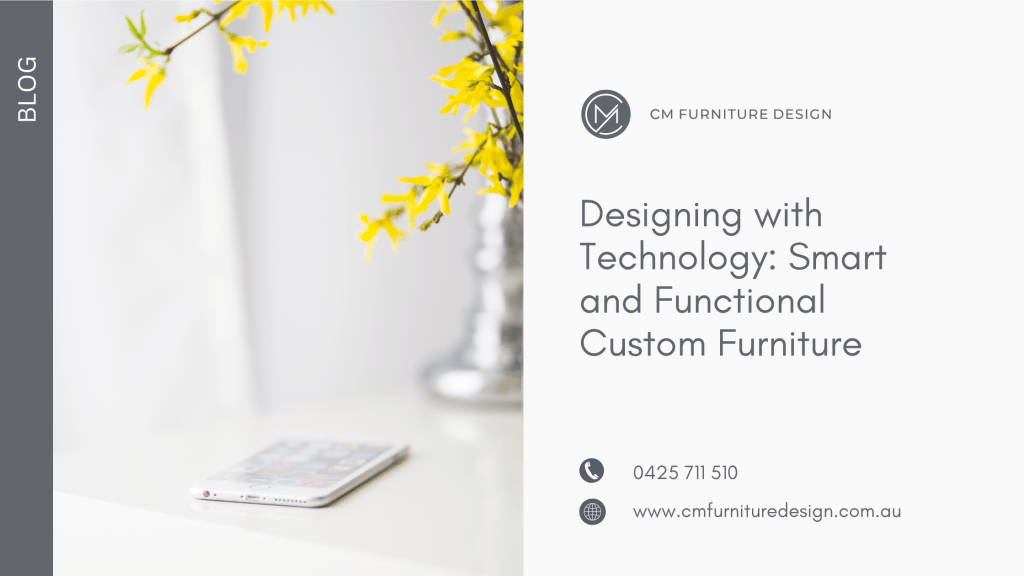 Technology and Custom Furniture